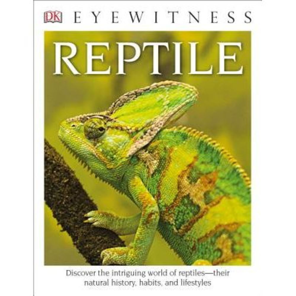 DK Eyewitness Books: Reptile -- DK